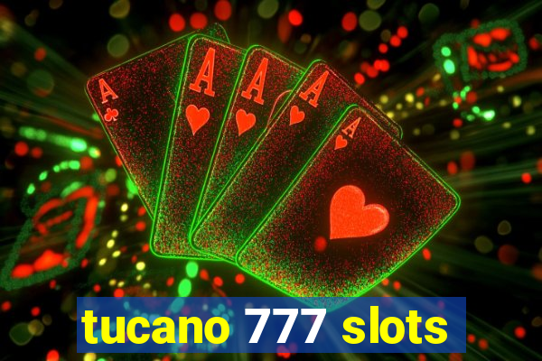 tucano 777 slots